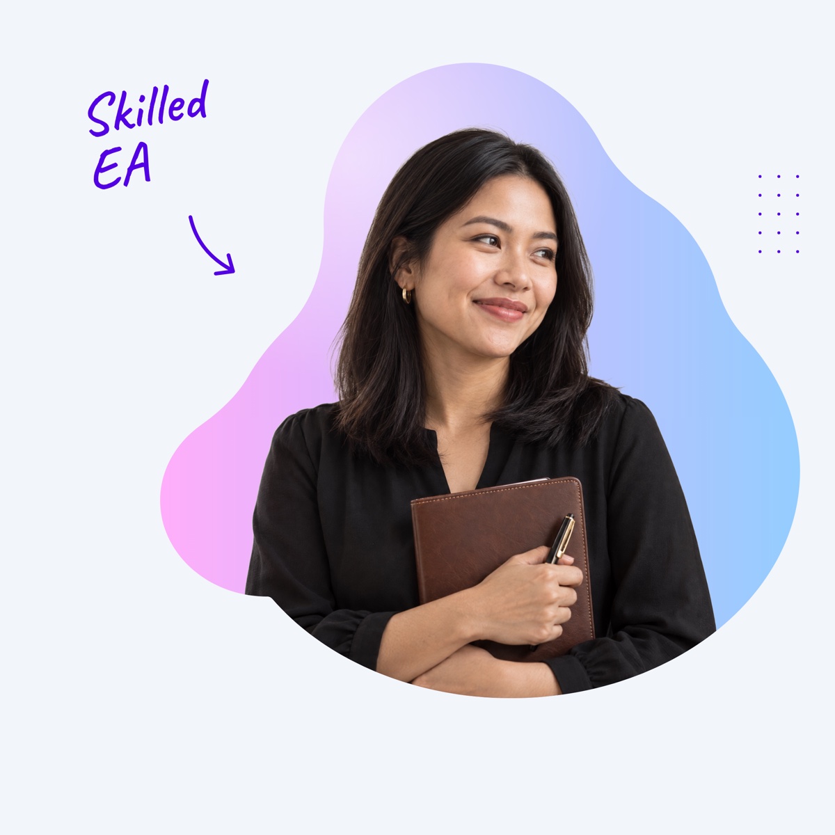 A smiling executive assistant holding a planner inside a pink and blue shape, with a handwritten note "Skilled EA" and an arrow pointing at her