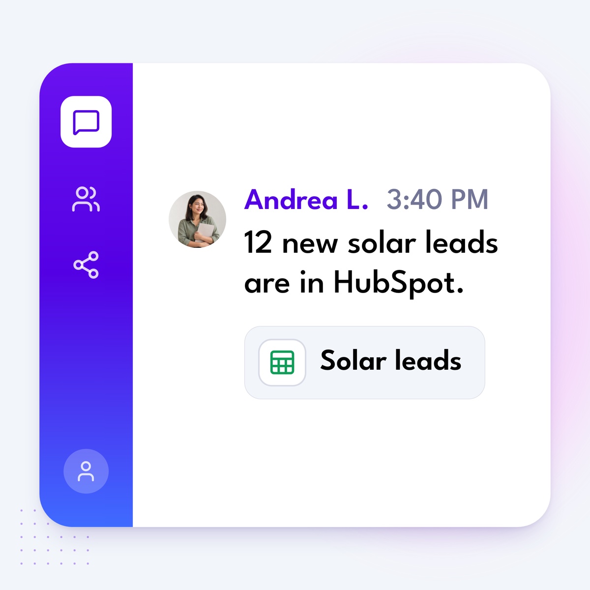 A chat message from Andrea L.: "12 new solar leads are in HubSpot.", with a linked file